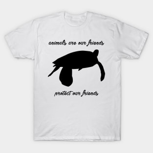 protect our friends - sea turtle T-Shirt